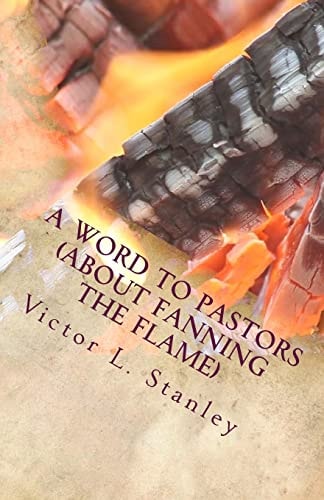 A Word To Pastors About Fanning the Flame