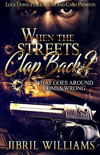 When the Streets Clap Back 2 What Goes Around Comes Around