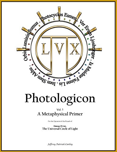 Photologicon Vol. 1 A Metaphysical Primer