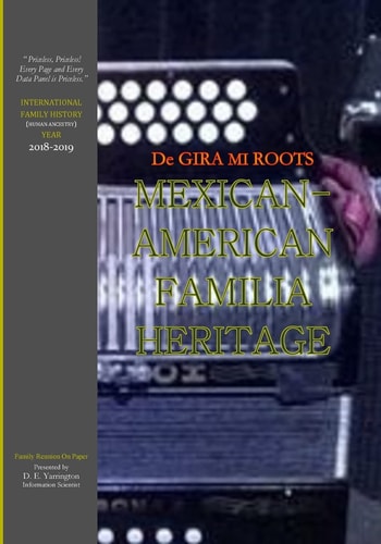 Mexican-American Familia Heritage - De Gira Mi ROOTS International Family History Year Edition 2018-2019