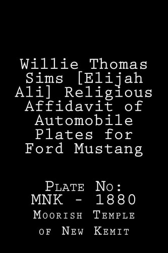 Willie Thomas Sims [Elijah Ali] Religious Affidavit of Automobile Plates For 1984 Ford Mustang