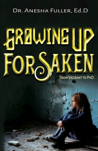 Growing Up Forsaken From Vagrant to Phd