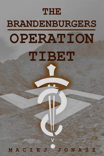 The Brandenburgers Operation Tibet