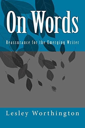 On Words Reassurance for the Emerging Writer