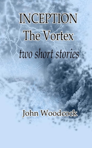Inception and the Vortex
