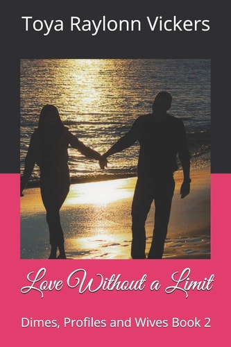 Love Without a Limit Dimes, Profiles and Wives Book 2