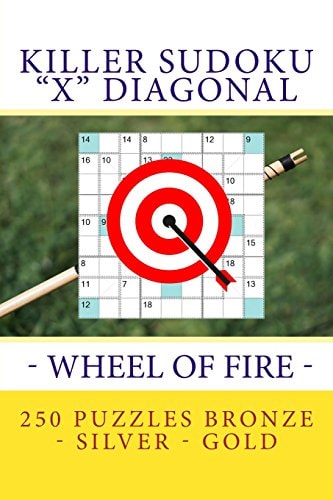 Killer Sudoku "X" Diagonal - Wheel of Fire. 250 Puzzles Bronze - Silver - Gold Best Tasks for You