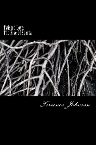 Twisted Love The Rise Of Sparta: The Rise of Sparta