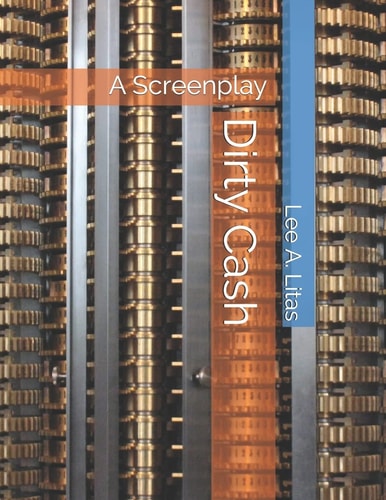 Dirty Cash A Screenplay