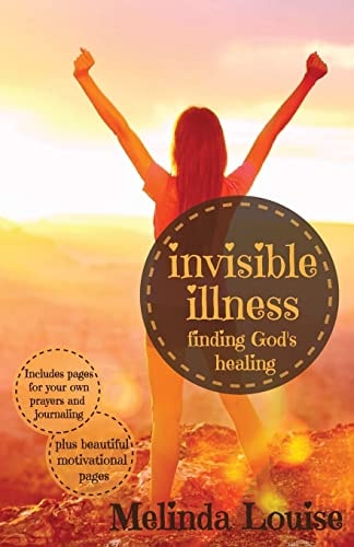 Invisible Illness Finding God's Healing