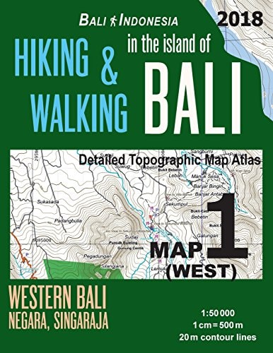 Bali Indonesia Map 1 (West) Hiking and Walking in the Island of Bali Detailed Topographic Map Atlas 1:50000 Western Bali Negara Singaraja Trails, Hikes and Walks Topographic Map