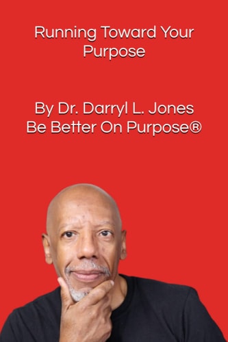 Running Toward Your Purpose
