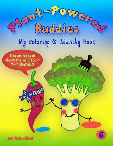 Plant-Powered Buddies My Coloring and Activity Book