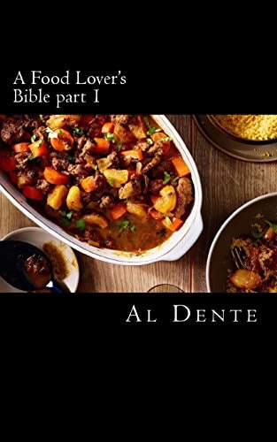 A Food Lover's Bible Part 1