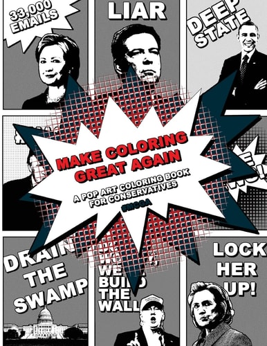 Make Coloring Great Again - a Pop Art Coloring Book for Conservatives - #MCGA