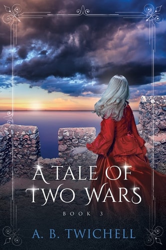 A Tale of Two Wars Book 3