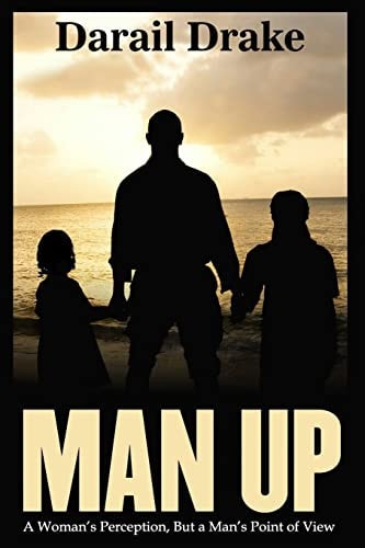 Man Up From a Woman's Perception, But a Man's Point of View