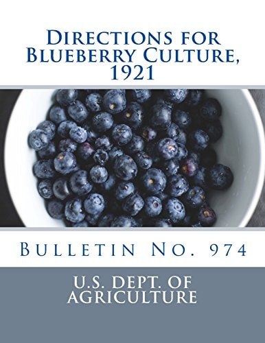 Directions for Blueberry Culture, 1921 Bulletin No. 974