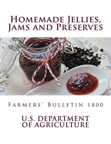 Homemade Jellies, Jams and Preserves Farmers' Bulletin 1800