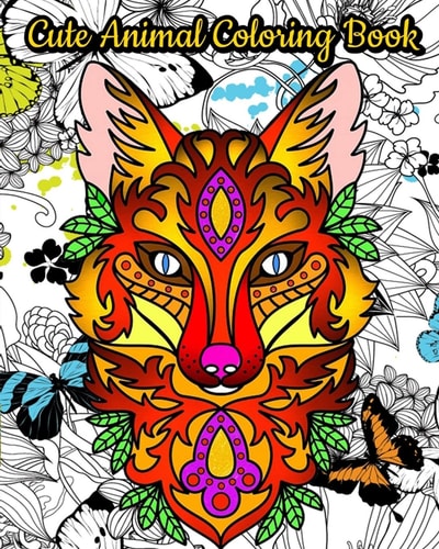 Cute Animal Coloring Book An Adult Coloring Book with Fun, Simple and Adorable Animal Drawings (Perfect for Animal Lovers)