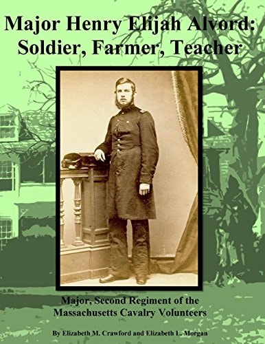 Henry Elijah Alvord Soldier Brother / Frontier and Beyond