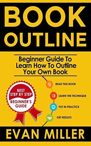 Book Outline Beginner Guide to Learn How to Outline Your Own Book