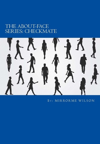 The About-Face Series Part One: Checkmate