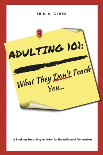 Adulting 101 What They Don't Teach You