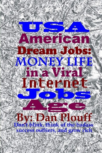 USA American Dream Jobs Money Life in a Viral Internet Jobs Age