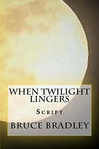 When Twilight Lingers Script