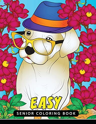 Easy Senior Coloring Book Unique Coloring Book Easy, Fun, Beautiful Coloring Pages for Adults and Grown-Up