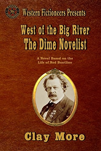 West of the Big River The Dime Novelist
