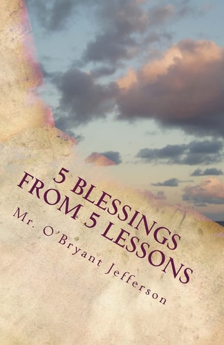 5 Blessings From 5 Lessons Finding a New Outlook on Life