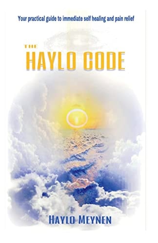 The Haylo Code Your Guide to Immediate Healing and Pain Reduction