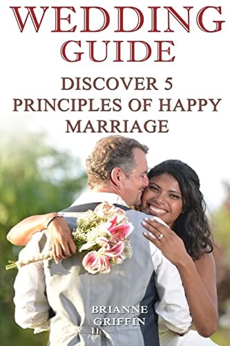 Wedding Guide Discover 5 Principles of Happy Marriage