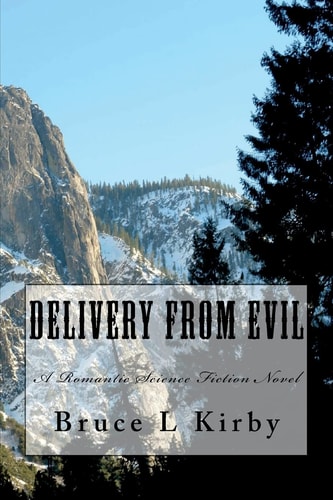 Delivery From Evil A Romantic Science Fiction Novel