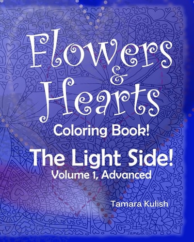 Flowers and Hearts Coloring Book, The Light Side, Vol 1 Advanced