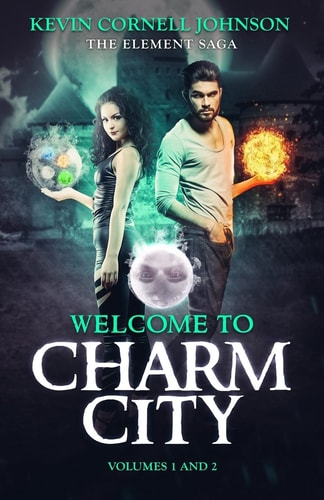 The Element Saga Volume 1 Welcome to Charm City