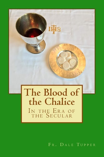 The Blood of the Chalice In the Era of Secularism