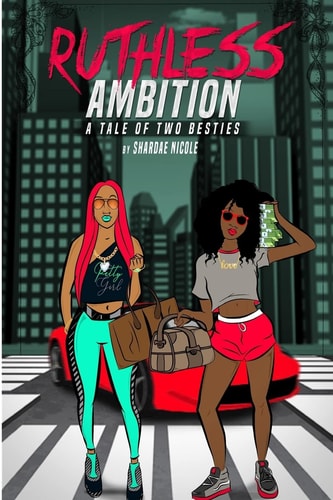 Ruthless Ambition A Tale Of Two Besties