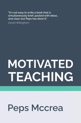 Motivated Teaching Harnessing the Science of Motivation to Boost Attention and Effort in the Classroom