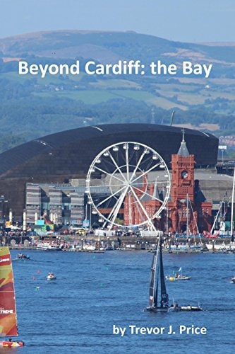 Beyond Cardiff The Bay