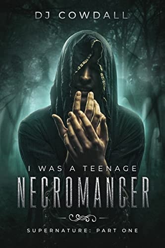 I Was a Teenage Necromancer Supernature