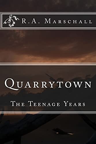 Quarrytown The Teenage Years