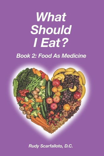 What Should I Eat? Book 2 - Food As Medicine