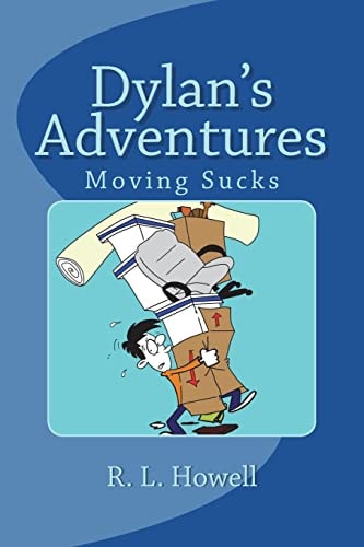Dylan's Adventures Moving Sucks