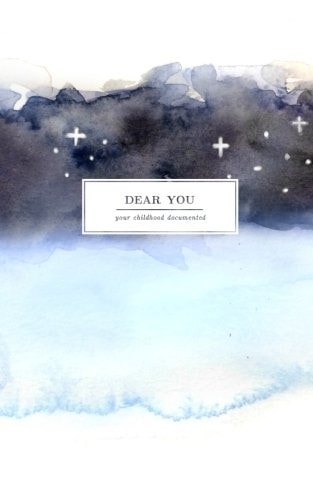 Dear You Your Childhood Documented