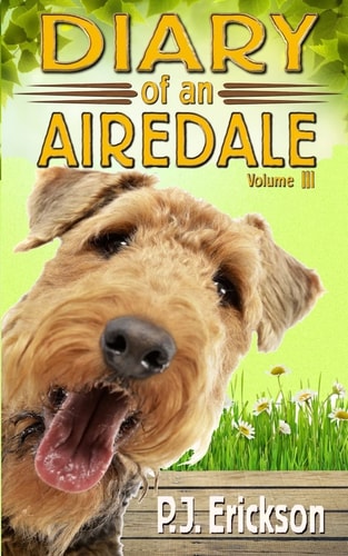 Diary of an Airedale A Terrier's Tale