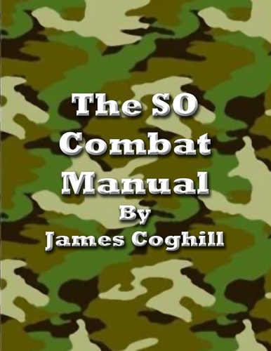 The SO Combat Manual Vol. I 4th Ed. This Book Gets People Out of Prison
