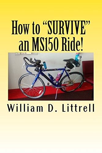 How to SURVIVE an MS150 Ride! A Rider's View of How to Complete an MS 150 Ride